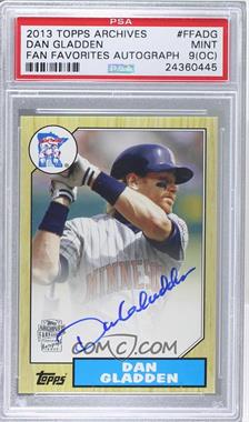 2013 Topps Archives - Fan Favorites Autographs #FFA-DG - Dan Gladden [PSA 9 MINT (OC)]