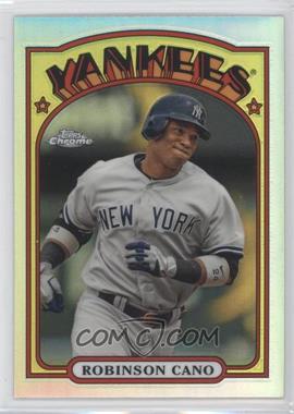 2013 Topps Chrome - 1972 Topps Chrome #72C-RC - Robinson Cano