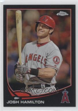 2013 Topps Chrome - [Base] - Black Refractor #70 - Josh Hamilton /100