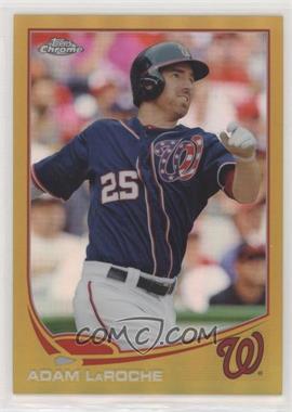 2013 Topps Chrome - [Base] - Gold Refractor #190 - Adam LaRoche /50