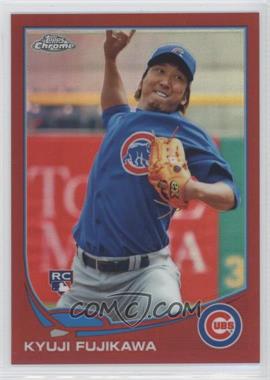 2013 Topps Chrome - [Base] - Red Refractor #130 - Kyuji Fujikawa /25