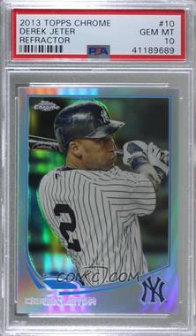 2013 Topps Chrome - [Base] - Refractor #10 - Derek Jeter [PSA 10 GEM MT]