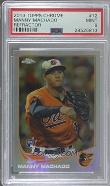 2013 Topps Chrome - [Base] - Refractor #12 - Manny Machado [PSA 9 MINT]