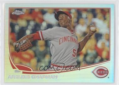 2013 Topps Chrome - [Base] - Refractor #124 - Aroldis Chapman