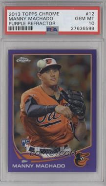 2013 Topps Chrome - [Base] - Retail Purple Refractor #12 - Manny Machado [PSA 10 GEM MT]