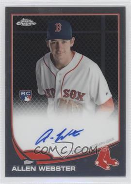 2013 Topps Chrome - [Base] - Rookie Autographs #112 - Allen Webster