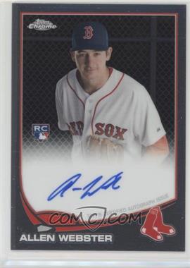 2013 Topps Chrome - [Base] - Rookie Autographs #112 - Allen Webster