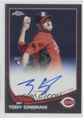 2013 Topps Chrome - [Base] - Rookie Autographs #171 - Tony Cingrani