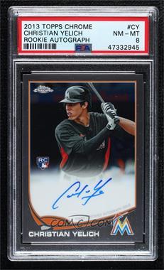2013 Topps Chrome - [Base] - Rookie Autographs #CY - Christian Yelich [PSA 8 NM‑MT]
