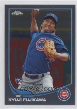 2013 Topps Chrome - [Base] #130 - Kyuji Fujikawa