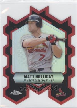 2013 Topps Chrome - Chrome Connections Die-Cuts #CC-MHO - Matt Holliday