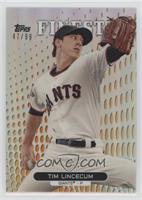 Tim Lincecum #/99