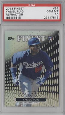 2013 Topps Finest - [Base] - Refractor #91 - Yasiel Puig [PSA 10 GEM MT]