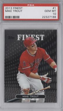 2013 Topps Finest - [Base] #1 - Mike Trout [PSA 10 GEM MT]