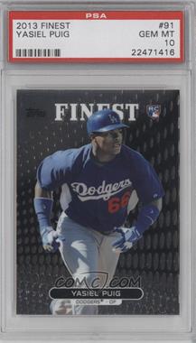 2013 Topps Finest - [Base] #91 - Yasiel Puig [PSA 10 GEM MT]