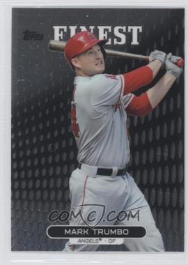 2013 Topps Finest - [Base] #92 - Mark Trumbo