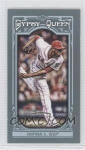 2013 Topps Gypsy Queen - [Base] - Mini #12.1 - Aroldis Chapman (White Jersey)