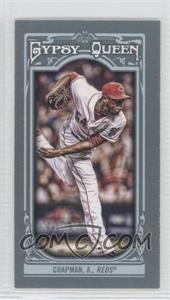 2013 Topps Gypsy Queen - [Base] - Mini #12.1 - Aroldis Chapman (White Jersey)