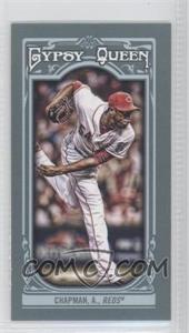 2013 Topps Gypsy Queen - [Base] - Mini #12.1 - Aroldis Chapman (White Jersey)