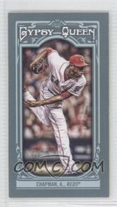 2013 Topps Gypsy Queen - [Base] - Mini #12.1 - Aroldis Chapman (White Jersey)