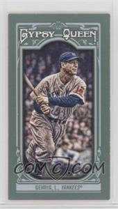 2013 Topps Gypsy Queen - [Base] - Mini #83.1 - Lou Gehrig (New York Visible on Jersey)