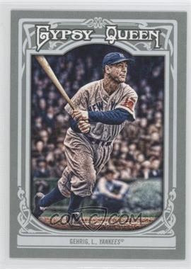 2013 Topps Gypsy Queen - [Base] #83 - Lou Gehrig