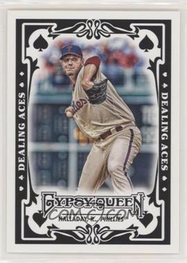 2013 Topps Gypsy Queen - Dealing Aces #DA-RH - Roy Halladay