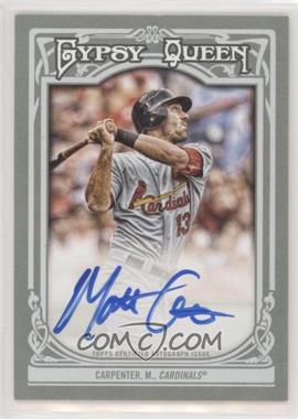 2013 Topps Gypsy Queen - Gypsy Queen Autographs #GQA-MCA - Matt Carpenter