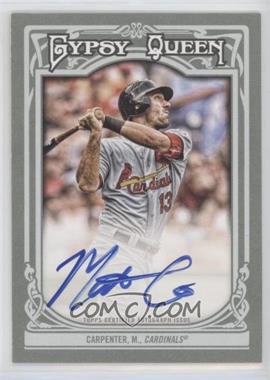 2013 Topps Gypsy Queen - Gypsy Queen Autographs #GQA-MCA - Matt Carpenter