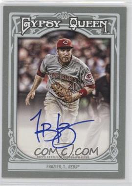 2013 Topps Gypsy Queen - Gypsy Queen Autographs #GQA-TF - Todd Frazier