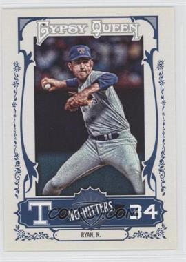 2013 Topps Gypsy Queen - No-Hitters #NH-NR - Nolan Ryan