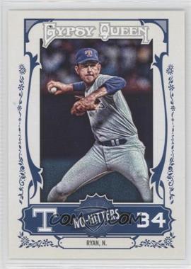 2013 Topps Gypsy Queen - No-Hitters #NH-NR - Nolan Ryan