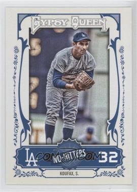 2013 Topps Gypsy Queen - No-Hitters #NH-SK - Sandy Koufax