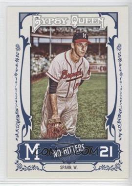 2013 Topps Gypsy Queen - No-Hitters #NH-WS - Warren Spahn