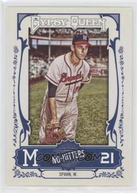 2013 Topps Gypsy Queen - No-Hitters #NH-WS - Warren Spahn