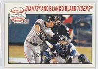 World Series - Giants and Blanco Blank Tigers