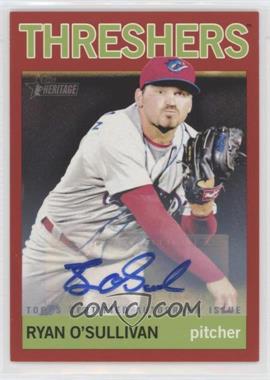 2013 Topps Heritage Minor League Edition - Real One Autographs - Red #ROA-ROS - Ryan O'Sullivan /10