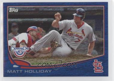 2013 Topps Opening Day - [Base] - Blue #144 - Matt Holliday /2013