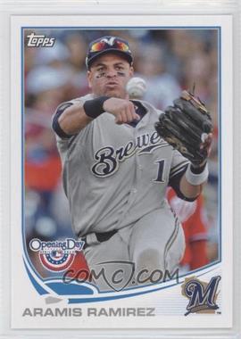 2013 Topps Opening Day - [Base] #92 - Aramis Ramirez