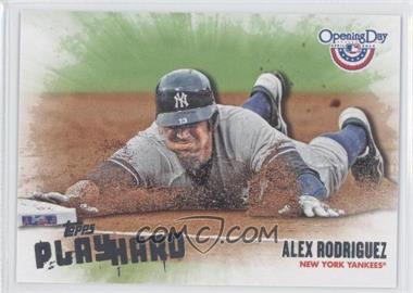 2013 Topps Opening Day - Play Hard #PH-24 - Alex Rodriguez