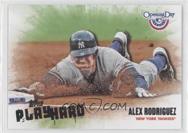 2013 Topps Opening Day - Play Hard #PH-24 - Alex Rodriguez