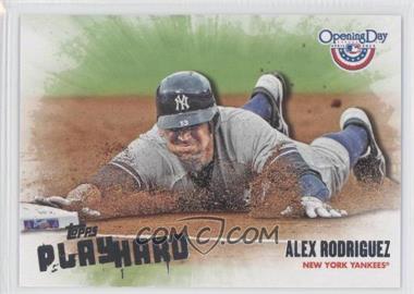 2013 Topps Opening Day - Play Hard #PH-24 - Alex Rodriguez