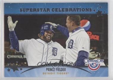 2013 Topps Opening Day - Superstar Celebrations #SC-20 - Prince Fielder