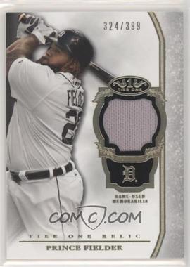 2013 Topps Tier One - Relics #TOR-PF - Prince Fielder /399