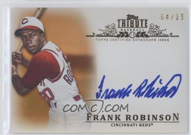 2013 Topps Tribute - Autograph - Orange #TA-FR - Frank Robinson /25