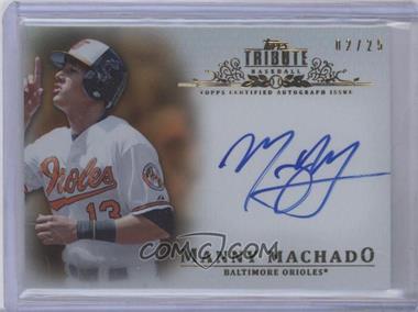 2013 Topps Tribute - Autograph - Orange #TA-MMA - Manny Machado /25