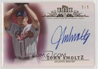 John Smoltz #/5