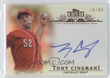 2013 Topps Tribute - Autograph #TA-TC - Tony Cingrani /99