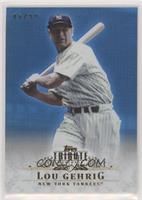 Lou Gehrig #/99