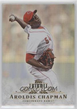 2013 Topps Tribute - [Base] #78 - Aroldis Chapman [EX to NM]